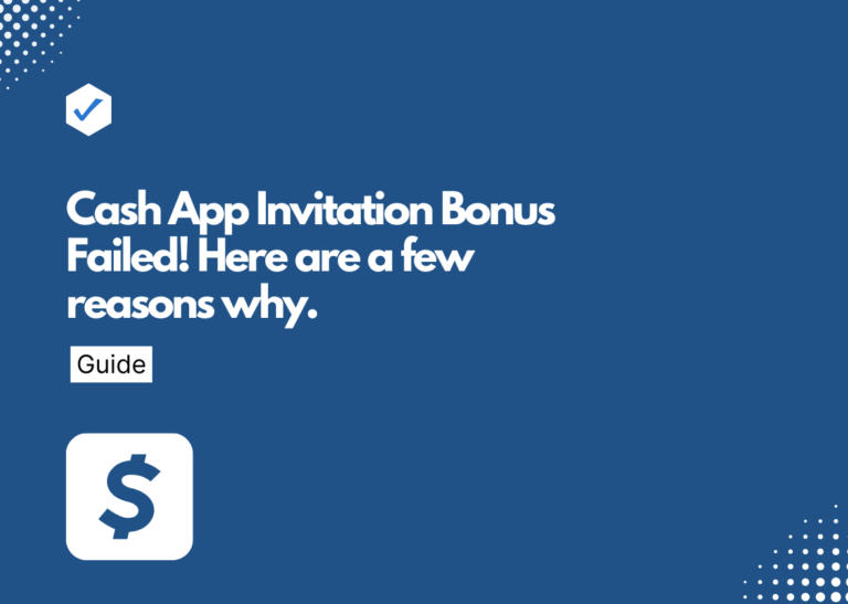 Cash App Invitation Bonus Failed! Here are a few reasons why.
