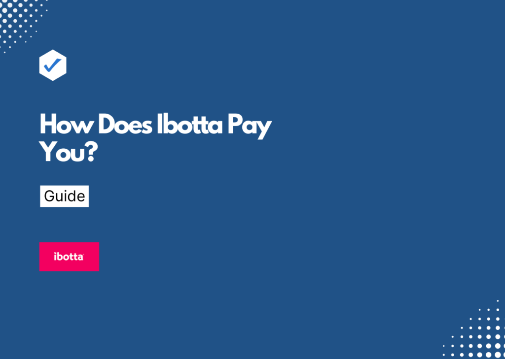 How Does Ibotta Pay You?