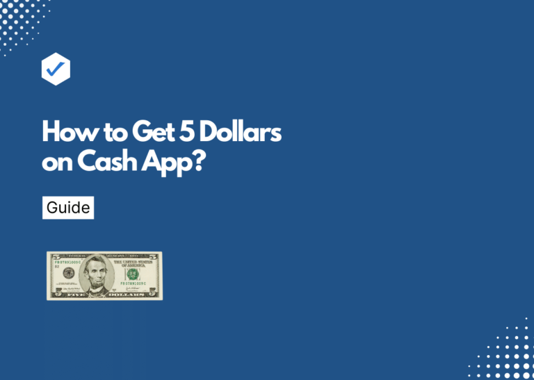 How to Get 5 Dollars on Cash App?